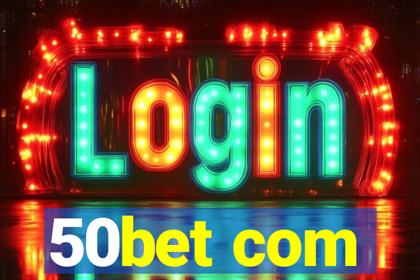 50bet com